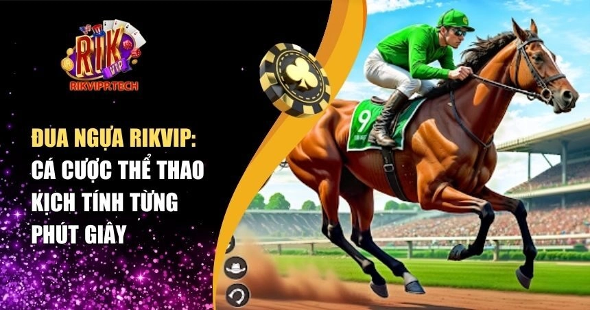 Đua ngựa Rikvip